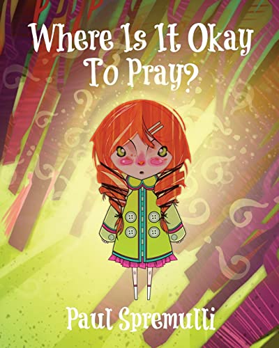 Beispielbild fr Where Is It Okay To Pray? zum Verkauf von THE SAINT BOOKSTORE