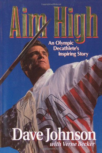 Aim High: An Olympic Decathlete's Inspiring Story (signed)