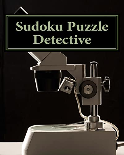 Beispielbild fr Sudoku Puzzle Detective: Put Your Puzzle Sleuthing Skills To The Test! zum Verkauf von THE SAINT BOOKSTORE