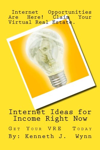 Stock image for Internet Ideas for Income Right Now: Get Your VRE Now for sale by Revaluation Books