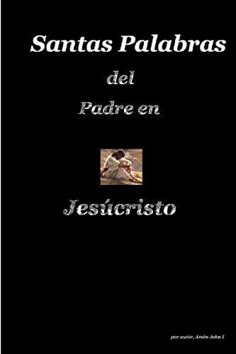 Stock image for Santa Palabras del Padre en Jescristo (Spanish Edition) for sale by Lucky's Textbooks