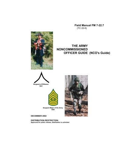Beispielbild fr Field Manual FM 7-22.7 (TC 22-6) The Army NonCommissioned Officer Guide (NCO's Guide) zum Verkauf von BooksRun