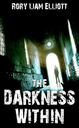 The Darkness Within (9781470145620) by Elliott, Rory Liam; Fischer, Rusty