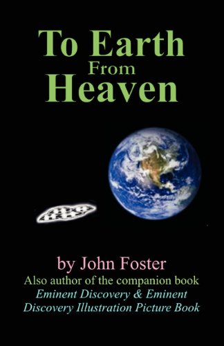 To Earth From Heaven (9781470148263) by Foster, John