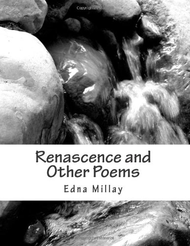 Renascence and Other Poems (9781470150853) by Millay, Edna St Vincent