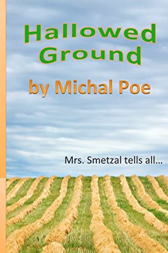 Stock image for Hallowed Ground: Mrs. Smetzal tells all for sale by Irish Booksellers