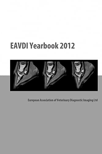 Stock image for EAVDI Yearbook 2012: European Association of Veterinary Diagnostic Imaging Ltd for sale by Lucky's Textbooks