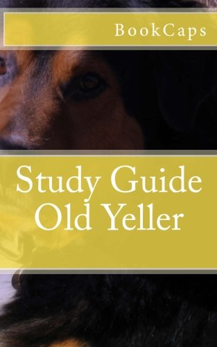 9781470159238: Old Yeller: (A BookCaps Study Guide)