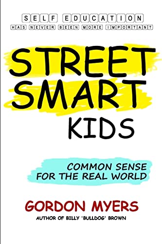 Beispielbild fr Street Smart Kids: Common Sense for the Real World zum Verkauf von BooksRun