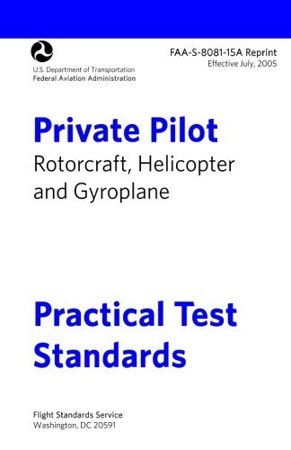 Private Pilot Rotorcraft Practical Test Standards FAA-S-8081-15A: Helicopter and Gyroplane (9781470163631) by Federal Aviation Administration