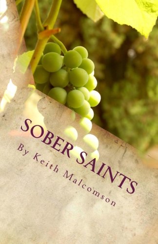 Beispielbild fr Sober Saints: Should Christians Drink Alcohol? zum Verkauf von WorldofBooks