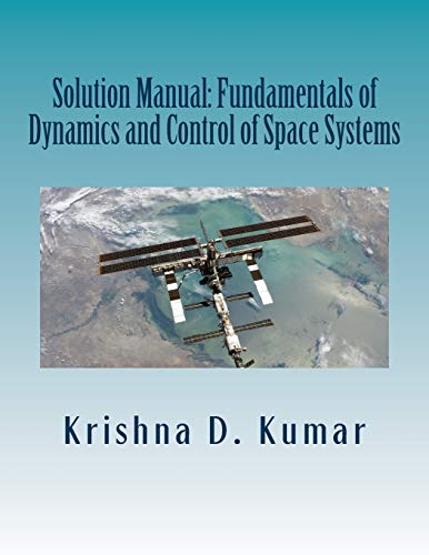 9781470166854: Solution Manual: Fundamentals of Dynamics and Control of Space Systems