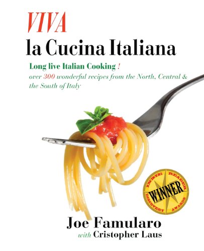 Stock image for Viva La Cucina Italiana: Long Live the Italian Cooking! Over 300 Wonderful Recipes from the North, Central, and South of Italy for sale by Irish Booksellers