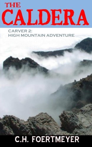 Stock image for The Caldera: Carver 2: High Mountain Adventure for sale by Revaluation Books