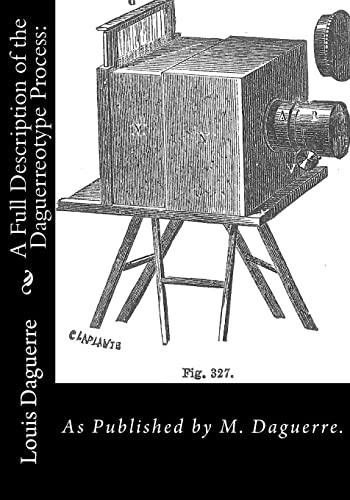 9781470174699: A Full Description of the Daguerreotype Process:: As Published by M. Daguerre.