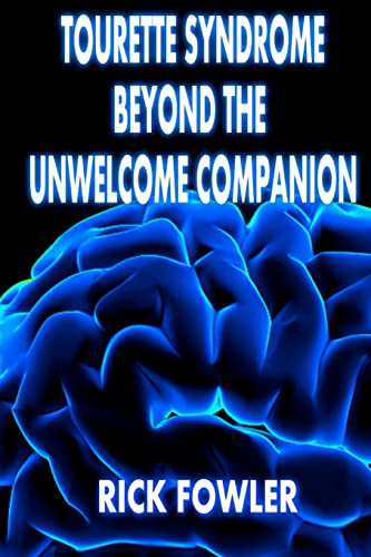 Stock image for Tourette Syndrome, Beyond The Unwelcome Companion (Standard Print) for sale by HPB-Diamond