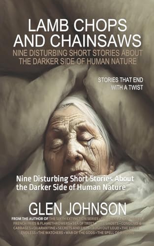 9781470176945: Lamb Chops and Chainsaws: Nine Disturbing Short Stories About the Darker Side of Human Nature (Human Nature Series.)