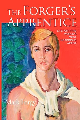 Beispielbild fr The Forger's Apprentice: Life with the World's Most Notorious Artist zum Verkauf von SecondSale