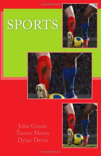 Sports (9781470193126) by Goode, John; Devin, Dylan; Henry, Tanner