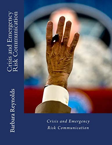 Crisis and Emergency Risk Communication (9781470193294) by Reynolds, Barbara