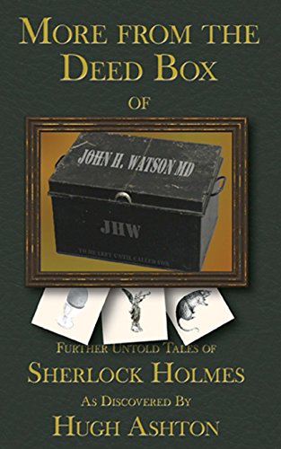 Beispielbild fr More From the Deed Box of John H. Watson MD: Further Untold Tales of Sherlock Holmes zum Verkauf von Wonder Book