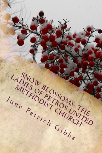 Stock image for Snow Blossoms: The Ladies of Petros United Methodist Church for sale by Revaluation Books