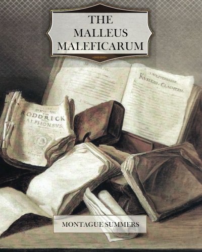 The Malleus Maleficarum - Summers, Montague