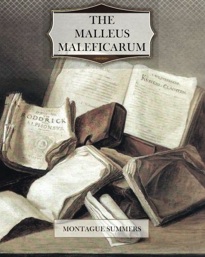 The Malleus Maleficarum (9781470197292) by Summers, Montague