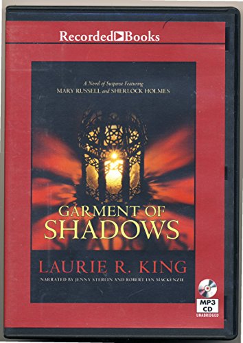 Garment of Shadows by Laurie R. King Unabridged MP3 CD Audiobook (Mary Russell and Sherlock Holmes Series) (9781470304867) by Laurie R. King