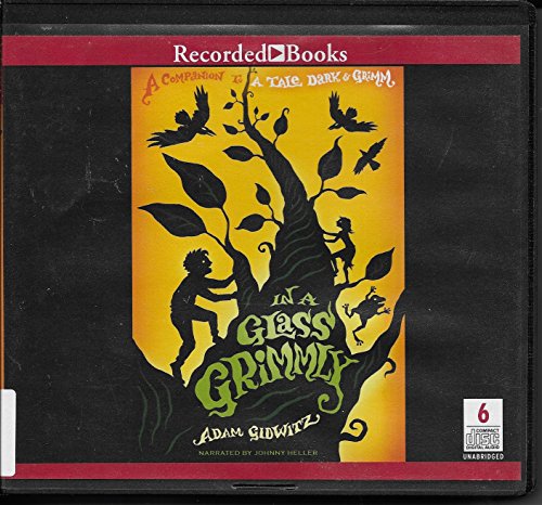 Imagen de archivo de In a Glass Grimmly "A Companion to a Tale Dark Grimm" a la venta por Wizard Books