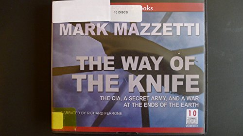 9781470364670: The way of the knife : the CIA, a secret army