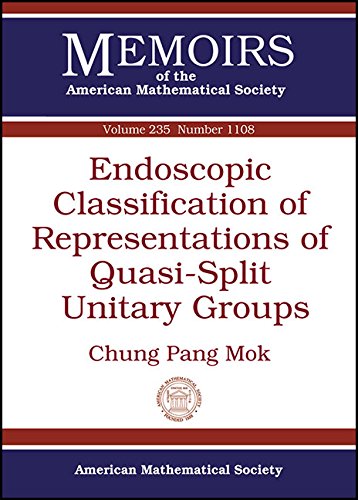 9781470410414: Endoscopic Classification of Representations of Quasi-Split Unitary Groups (Memoirs of the American Mathematical Society)