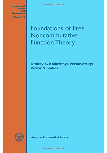 Stock image for Foundations of Free Noncommutative Function Theory (Mathematical Surveys and Monographs) (Mathematical Surveys and Monographs, 199) for sale by ThriftBooks-Atlanta