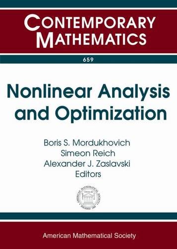 Stock image for Nonlinear Analysis and Optimization: Workshop on Nonlinear Analysis and Optimization, June 12, 2014, Technion--Israel Institute of Technology, Haifa, for sale by ThriftBooks-Atlanta