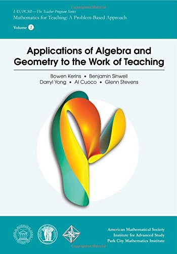 Stock image for Applications of Algebra and Geometry to the Work of Teaching for sale by Revaluation Books