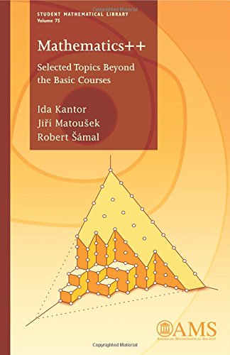 Beispielbild fr Mathematics++: Selected Topics Beyond the Basic Courses (Student Mathematical Library) (Student Mathematical Library, 75) zum Verkauf von BooksRun