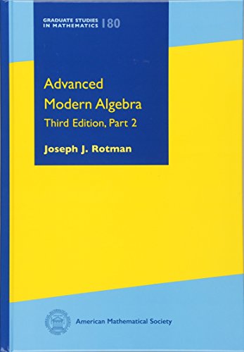 9781470423117: Advanced Modern Algebra: Third Edition, Part 2 (Graduate Studies in Mathematics) (Graduate Studies in Mathematics, 180)
