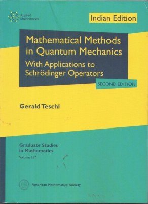 9781470425630: Mathematical Methods in Quantum Mechanics: With Applications to Schrodinger Operators (Second Edition)