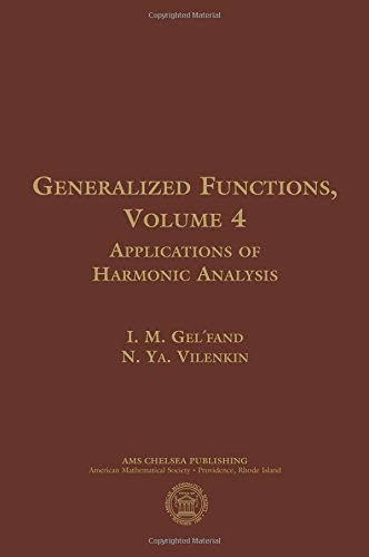 Imagen de archivo de Generalized Functions, Vol 4: Applications of Harmonic Analysis a la venta por Companion Books