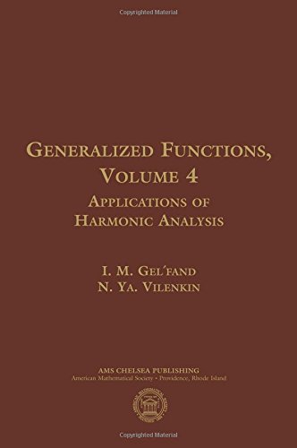Stock image for Generalized Functions, Vol 4: Applications of Harmonic Analysis for sale by Companion Books
