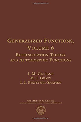 9781470426644: Generalized Functions: Representation Theory and Automorphic Functions (6)