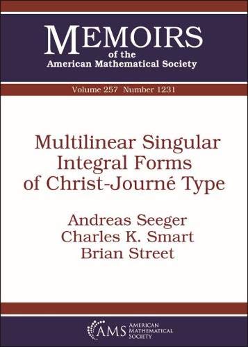 Stock image for Multilinear Singular Integral Forms of Christ-journe Type (Memoirs of the American Mathematical Society) for sale by BooksRun