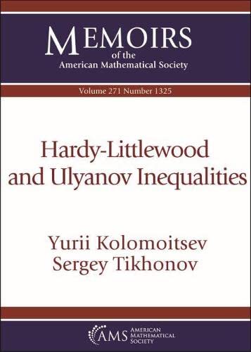 Beispielbild fr Hardy-Littlewood and Ulyanov Inequalities (Memoirs of the American Mathematical Society May 2021. Volume 271. Number 1325 (Second of 7 Numbers) ) zum Verkauf von Literary Cat Books