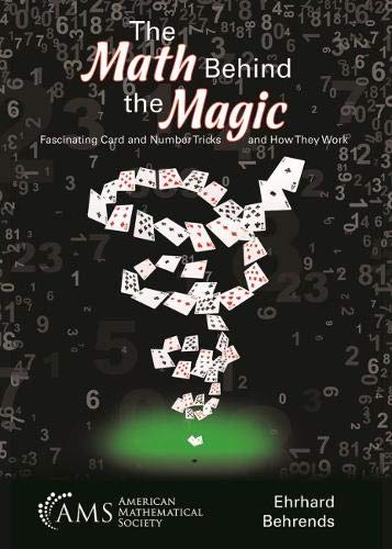 Imagen de archivo de The Math Behind the Magic: Fascinating Card and Number Tricks and How They Work a la venta por Books Unplugged