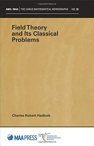 Imagen de archivo de Field Theory and Its Classical Problems (Carus Mathematical Monographs) (Carus Mathematical Monographs, 35) a la venta por Book Deals