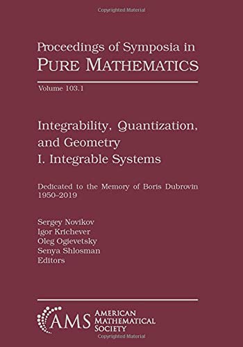 Beispielbild fr Integrability, Quantization, and Geometry: Integrable Systems (1) (Proceedings of Symposia in Pure Mathematics, 103, Band 1) zum Verkauf von getbooks GmbH