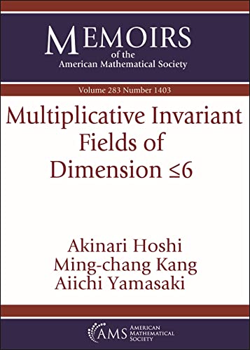Stock image for Multiplicative Invariant Fields of Dimension Leq6 for sale by Revaluation Books