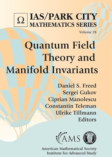 9781470461232: Quantum Field Theory and Manifold Invariants (IAS/Park City Mathematics Series)