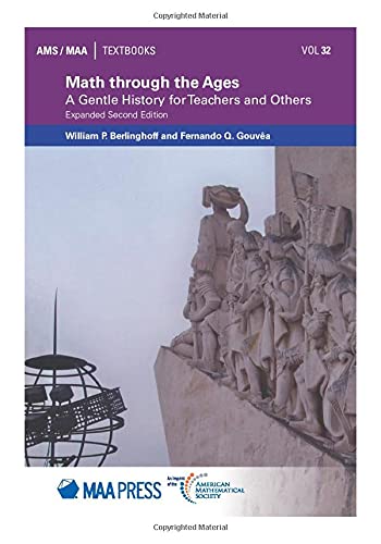 Stock image for Math through the Ages: A Gentle History for Teachers and Others Expanded Second Edition (Ams/Maa Textbooks, 32) for sale by HPB-Emerald