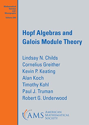 Imagen de archivo de Hopf Algebras and Galois Module Theory (Mathematical Surveys and Monographs) a la venta por Orbiting Books